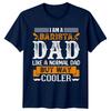 I Am A Barista Dad Unisexs TShirt Coffee Lover Father