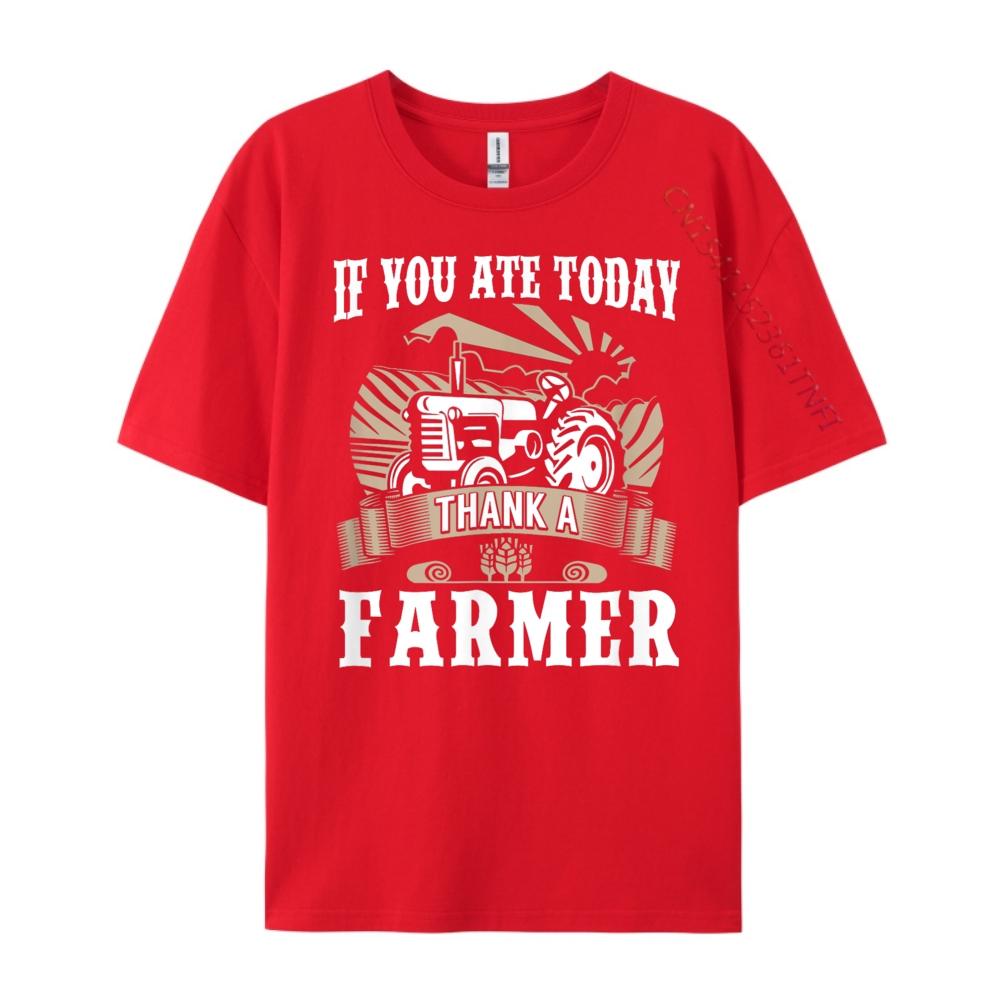 Farmer If You Ate Today Farming Tractor Funny Shirt Cotton T Shirt Men Tops  Tees Graphic Cotton Streetwear Short Sleeve
