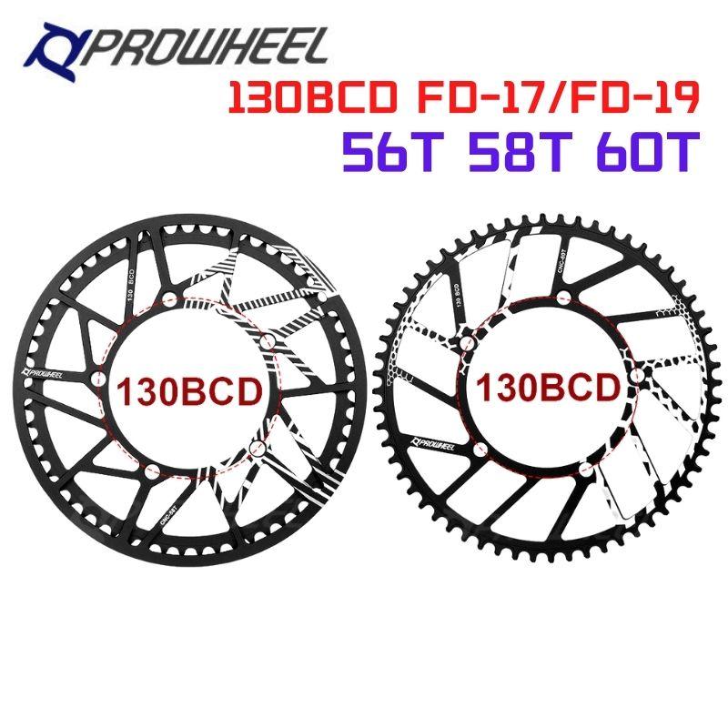 

PROWHEEL 130BCD FD-17/FD-19 складная велосипедная звездочка 56T 58T 60T для 8/9/10/11 скоростей звездочка из алюминиевого сплава, набор цепочек для велосипеда
