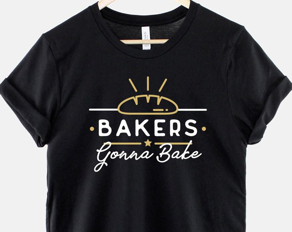 Bakers Gonna Bake Shirt - Comfortable Cotton Unisex Tee
