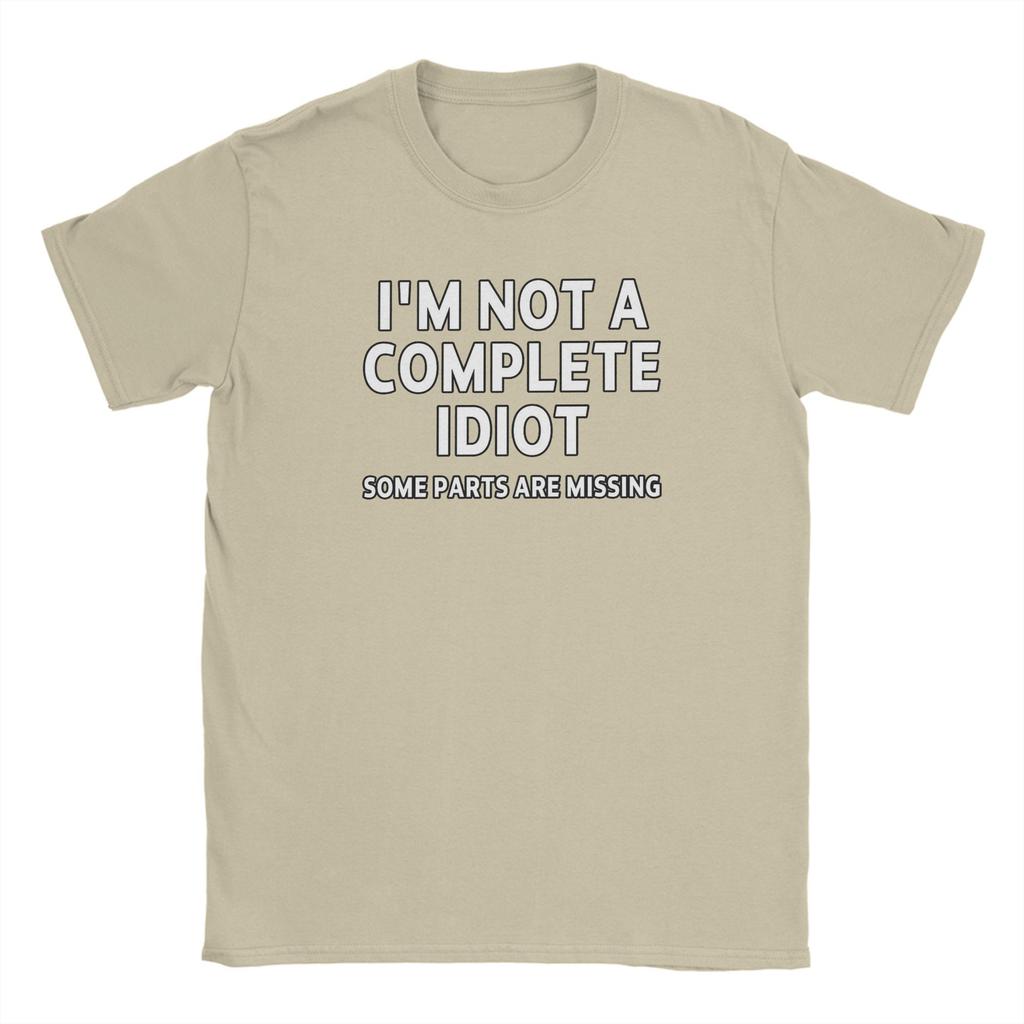 Streetwear T-Shirt Summer I'm Not A Complete Idiot Some Parts Are Missing Trendy Cool T-Shirts Cotton Fun Short Sleeve Tees