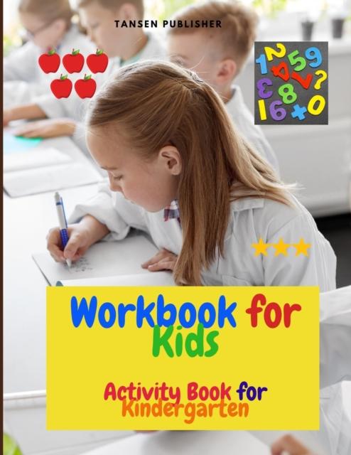 The Workbook for Kids : Activity Book for Kindergarten Book