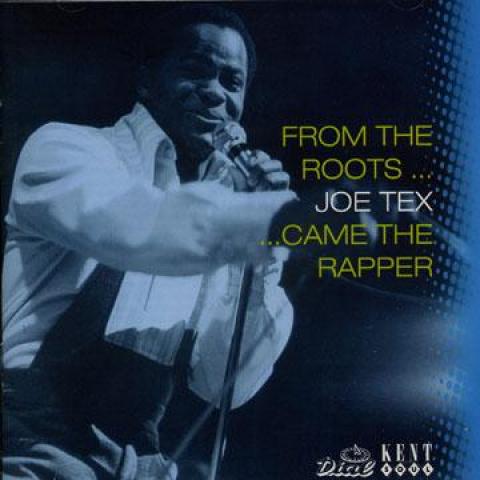 CD JOE TEX - From The Roots Came The Rapper CDKEND216 Kent 2002 UK Soul/Funk