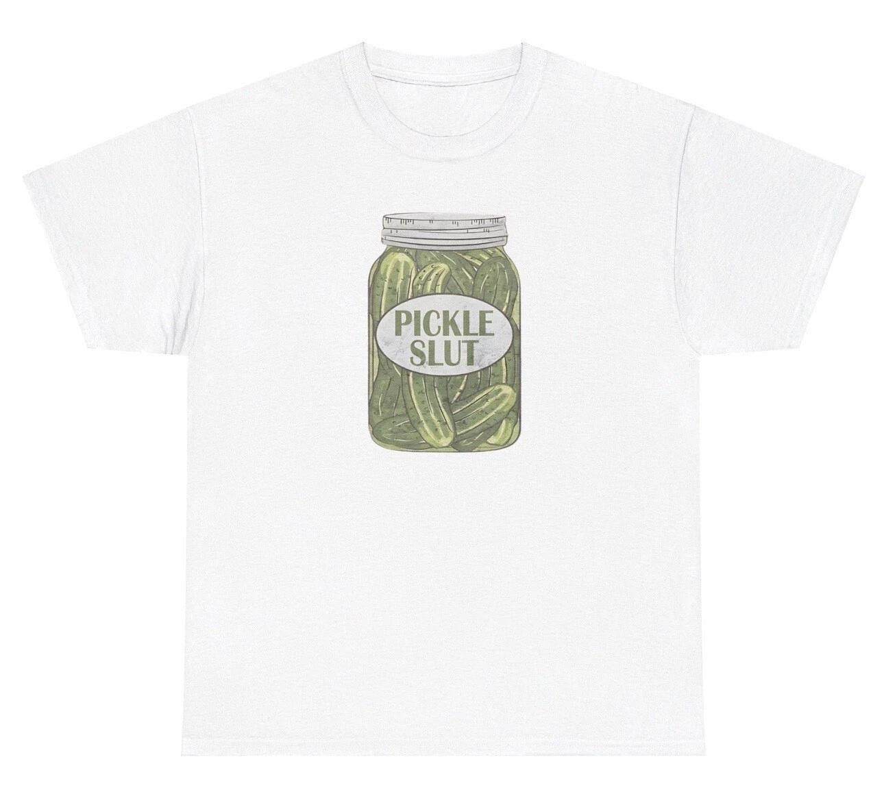 Pickle Slut T Shirt Meme Ironic Gen Z Humor Funny Foodie Tee L