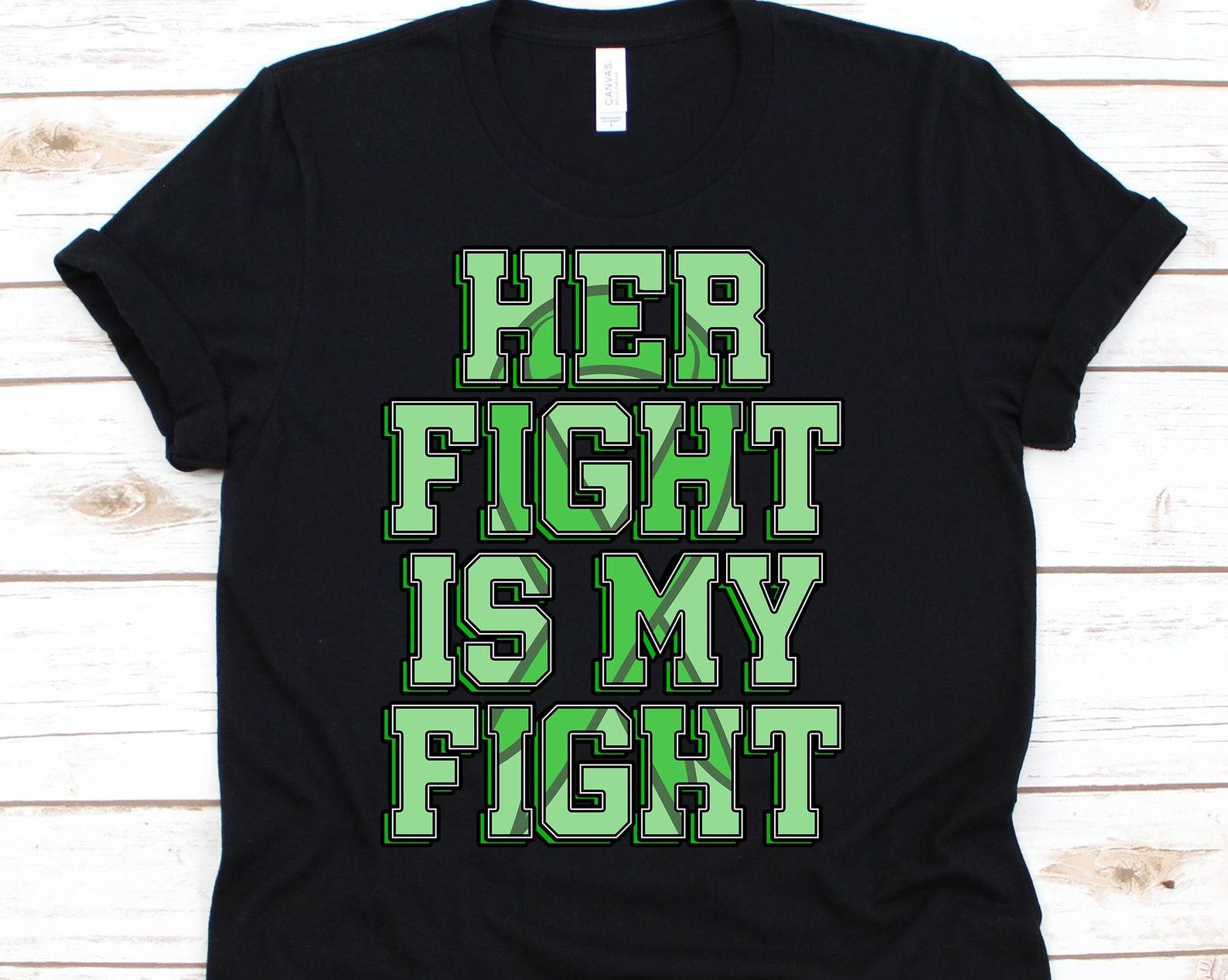 Her Fight Is My Fight Shirt, Cerebral Palsy, Cerebral Palsy Gift, Cerebral Plasy Awareness, World CP Day, Green Ribbon XL