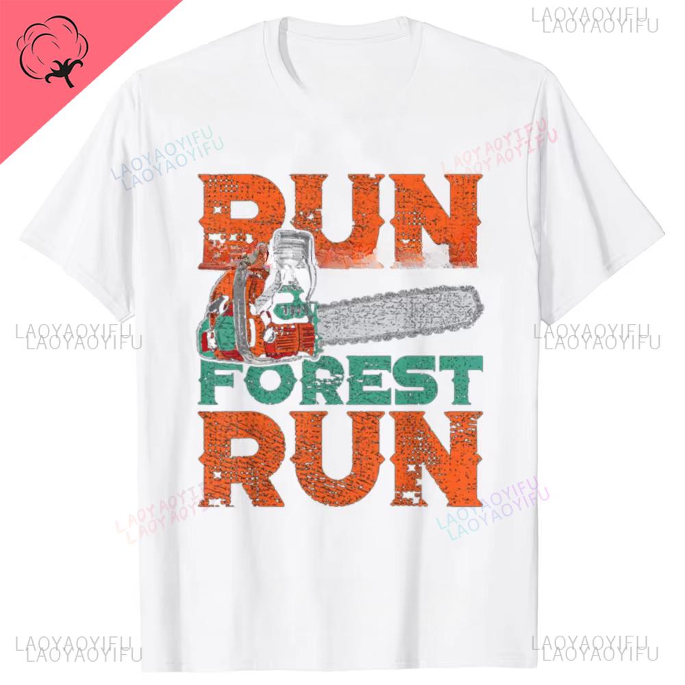 Lumberjack Chainsaw Run Forest Funny Woodworker T Shirts Men Women Humor Streetwear Short Sleeve Unisex Loose Clothing Tops Tee