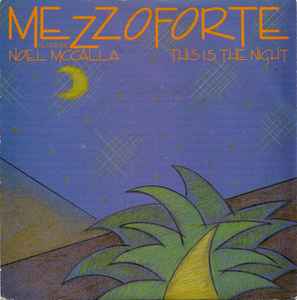 

7inch Record MEZZOFORTE NOEL MCCALLA This Is The Night STE790 Steinar 1984 UK Dance Electronica Used