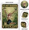 Garden Sign Retro Metal Tin Sign It's Not Hoarding If It's Plants Funny Retro Sign Garden Decor Plant Wall Decor Gift for Home