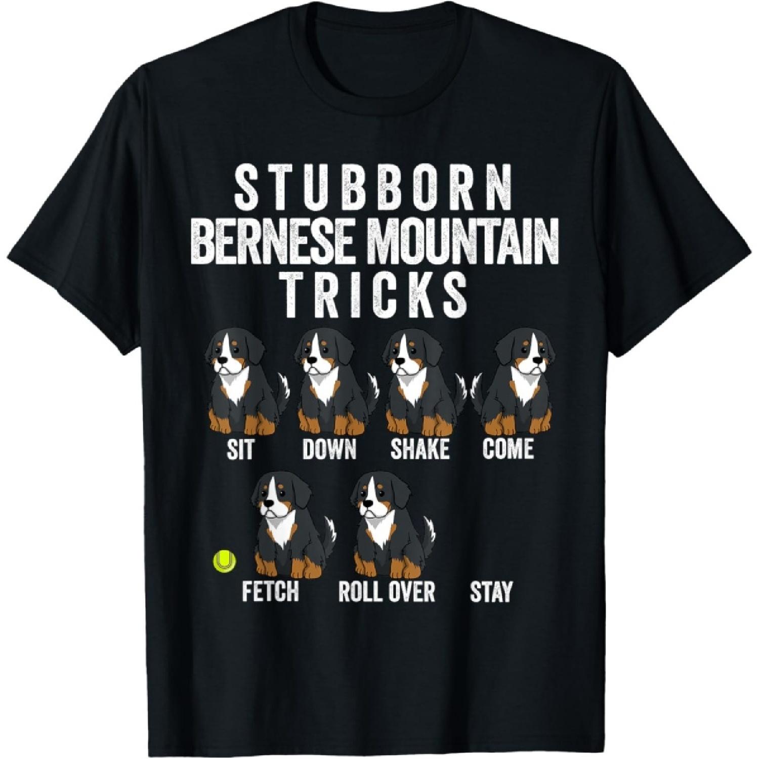 Stubborn Bernese Mountain Dog Tricks Shirt Berner T-Shirt T-Shirt S