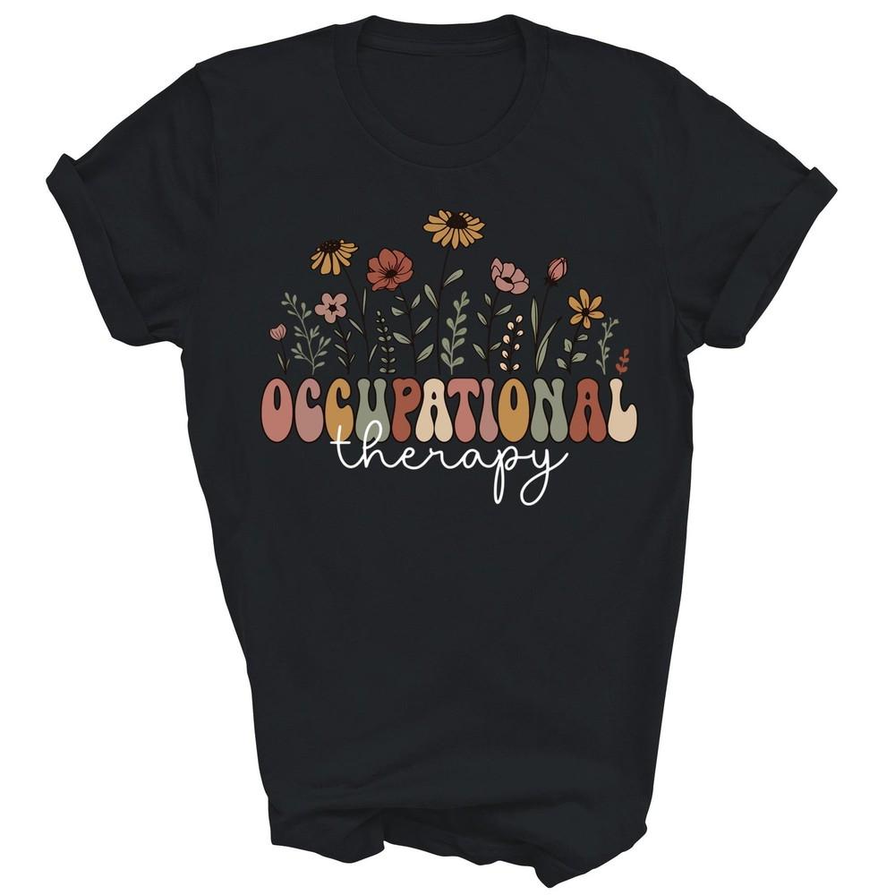 

Occupational Therapy Wildflower Ot Unisex Shirt Gift M