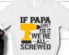 Funny Papa Christmas Shirt, If Papa Can't Fix It We're All Screwed, Dad T-Shirt, New Dad Gift, Father's Day Shirt, Xmas Gift for Dad Papa