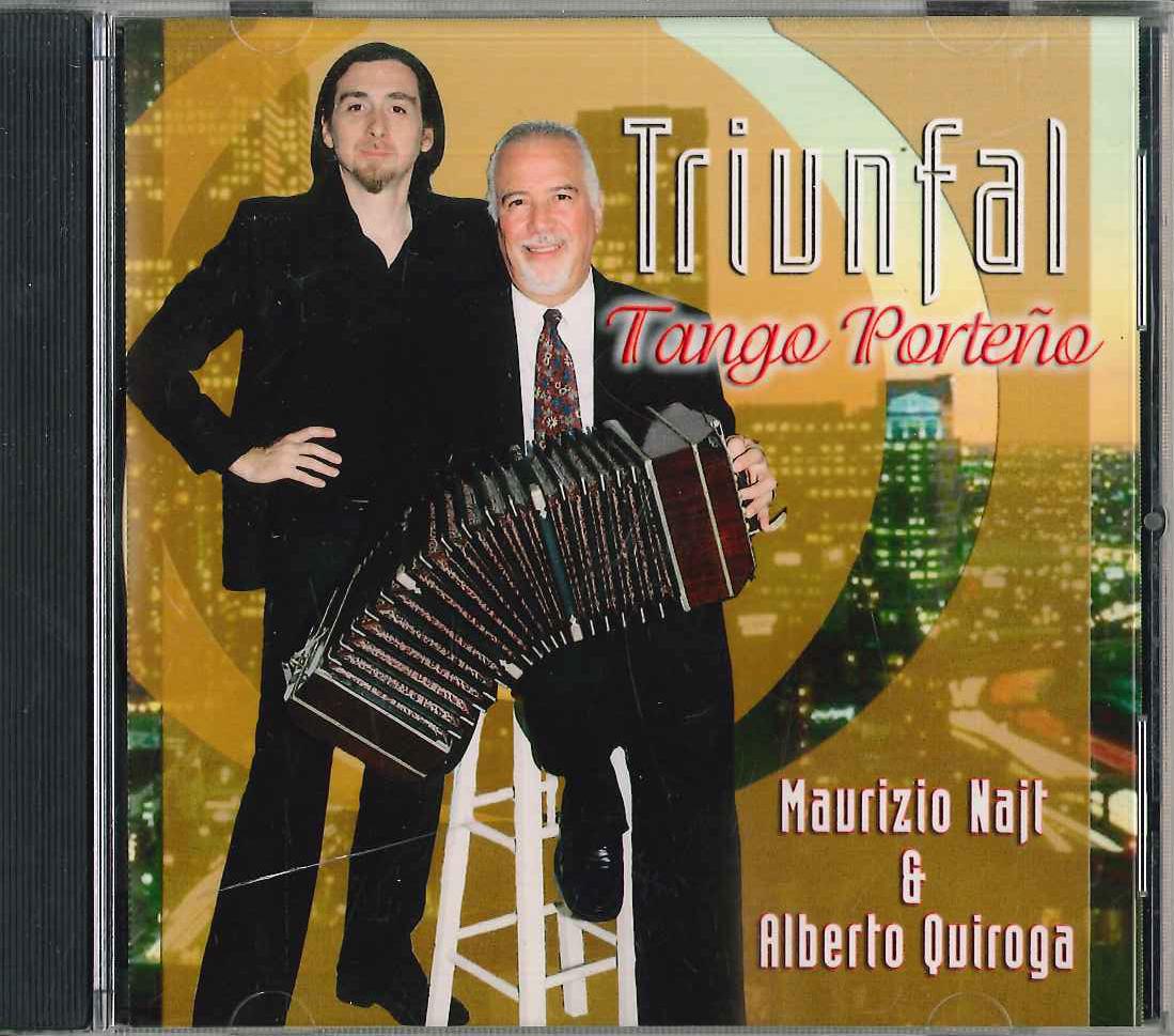 

CD MAURIZIO NAJT & ALBERTO QUIROGA - Triunfal: Tango Porteno TRIUNFAL01 NOT ON LABEL Non Japan World Music Used