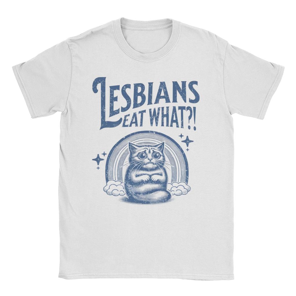Funny Lesbians Eat What Cat Meme TShirt Unisex WoUnisex O Neck 100 Cotton T Shirts LGBTQ Pride Short Sleeve Tee Shirt Gift Clothes