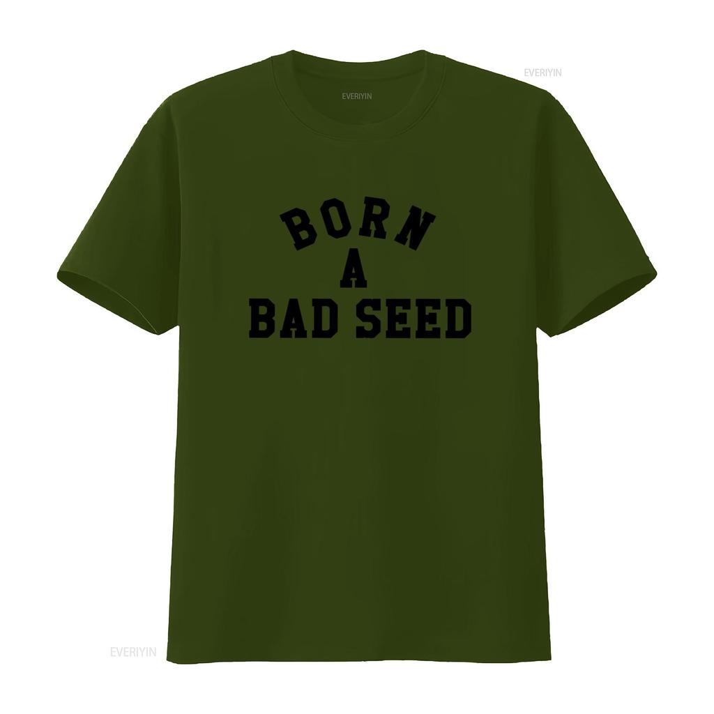 Born A Bad Seed Print T Shirt Trendy Streetwear for Bold Fashion Statements Vintage Washed Fashion Unisex Streetwear