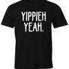 Herren T Shirt Spruch Yippieh Yeah Fun Moonworks Vintage Stretched Streetwear Stylish Breathable Unisex Versatile