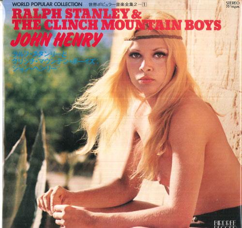 

LP Record RALPH STANLEY, CLINCH MOUNTAIN BOYS - John Henry PMC6004 BIRDREE 1971 Japan Country/Folk Used