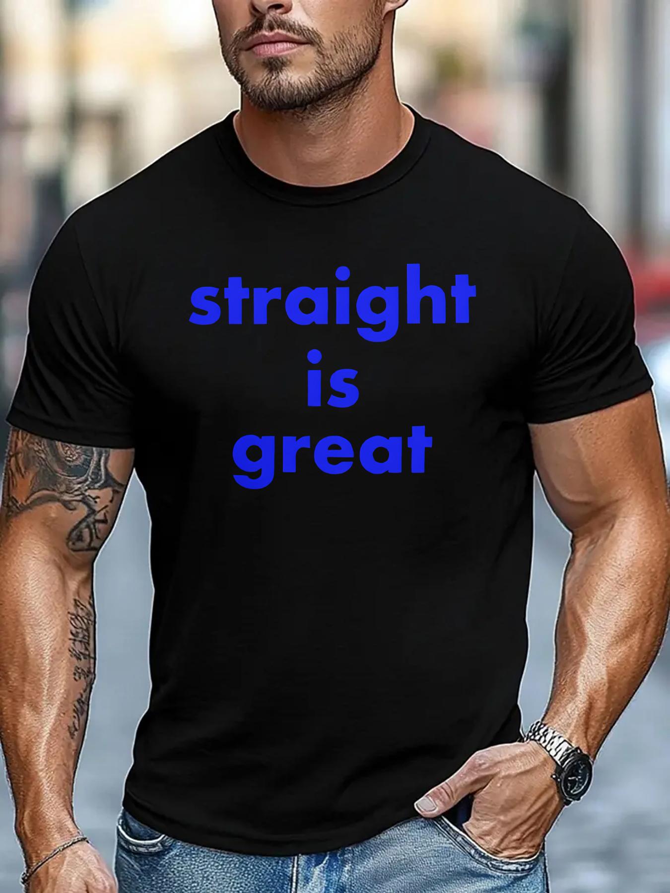

Men s Straight Guy Great T-Shirt - Straight Is Great Slogan & Blue Lettering XXXL