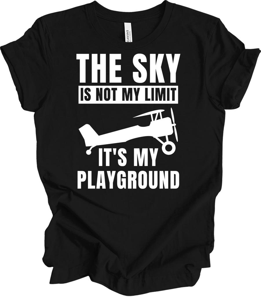 Aviation Pilot Shirt Funny Airplane The Sky Is Not My Limit It's My Playground