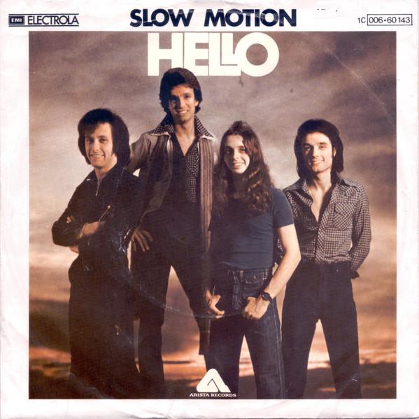 

7inch Record HELLO - Slow Motion 1C00660143 Arista, EMI Ele 1977 Germany Pop Used