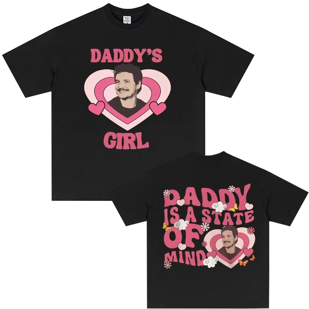 Movie TV Actor Pedro Pascal Daddy Is A State of Mind TShirt Unisex Women Fashion Casual Vintage Short Sleeve T Shirts Streetwear 2XL