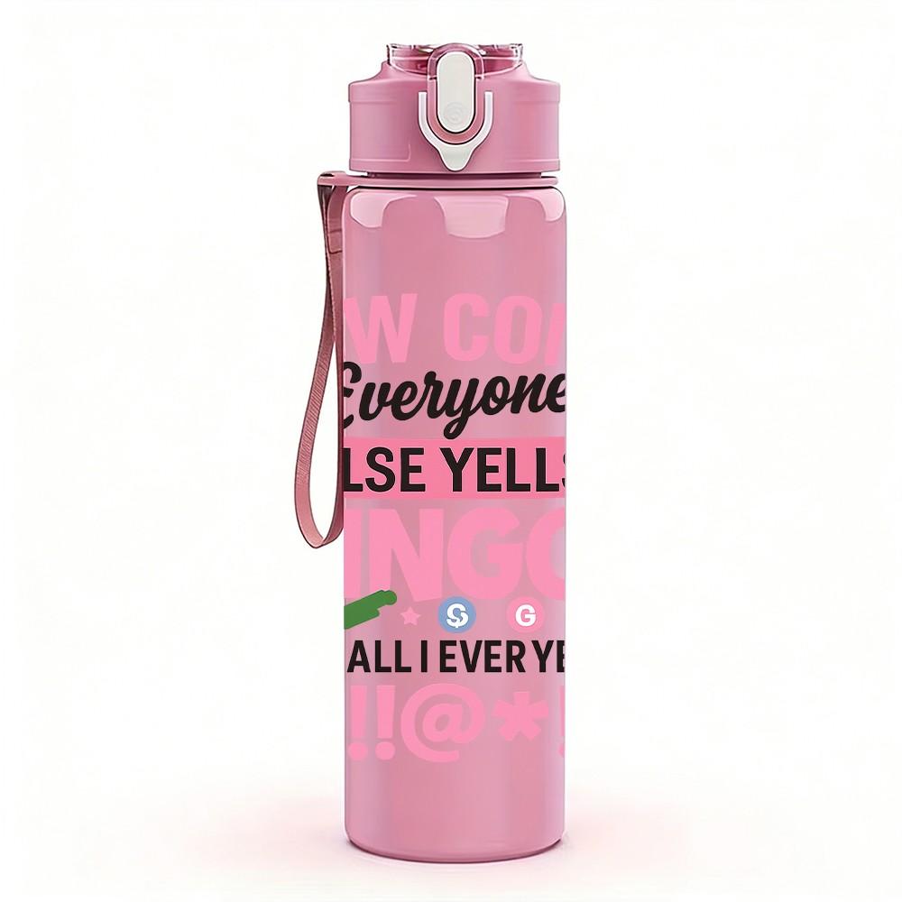 1PC Everyone Yells Bingo Humor Text 750ml Color Plastic Sports Water Bottle Leakproof Flip Straw Lid Suitable for Sports Office Home Use