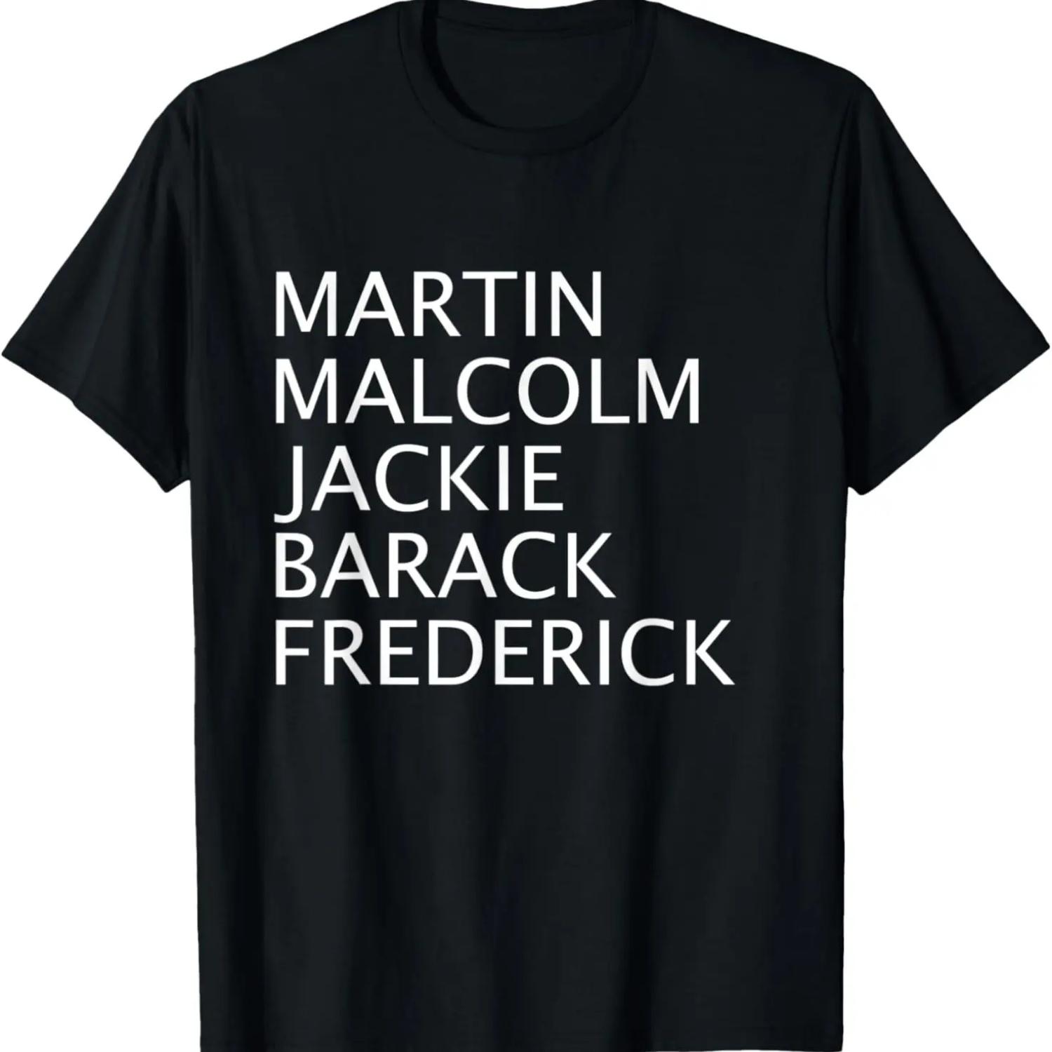 

Martin Malcolm Jackie Barack Frederick Black History T-Shirt XXXXXL