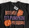 Bite Me! Its Pumpkin Pie Season! Unisex Funny Halloween Pumpkin Latte Gifts