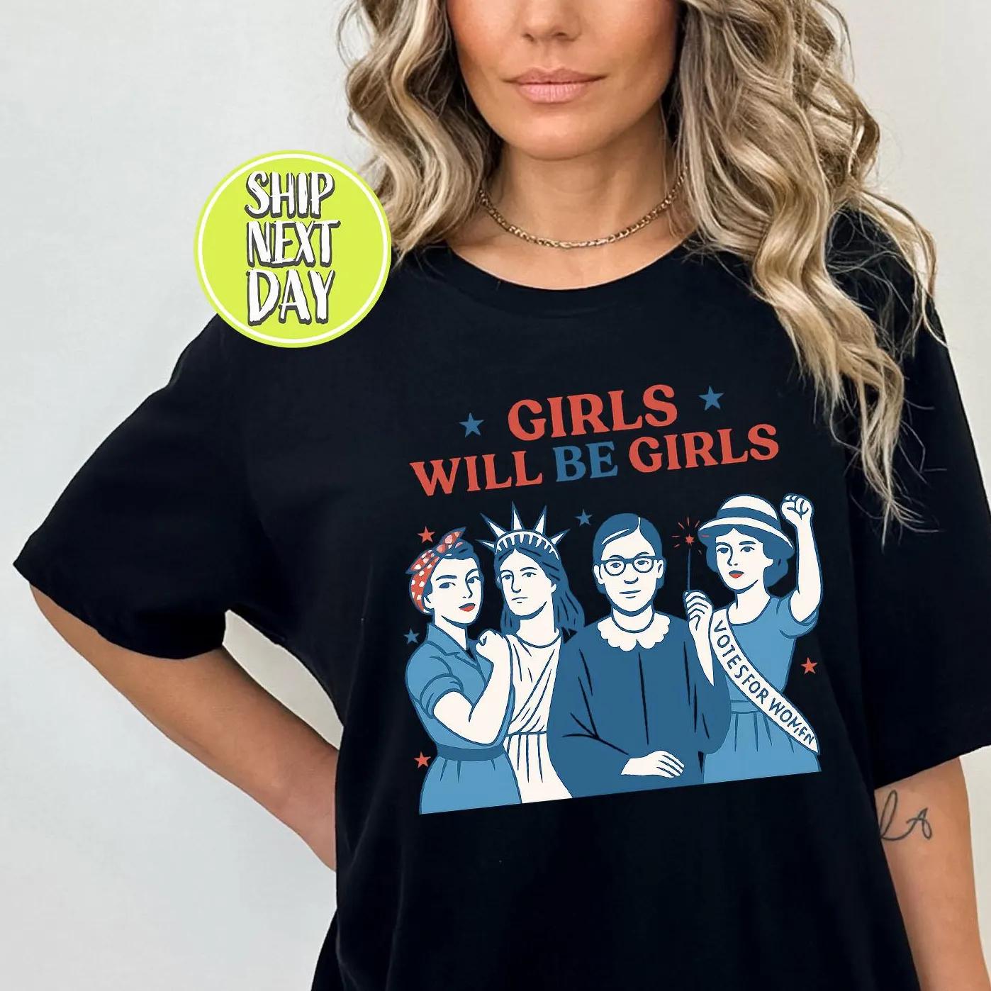 Girls Are Girls April 4th Tshirt Patriotic Feminist Tshirt Womens Equal Rights Tshirt Independence Day Gift S