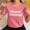 Trigger Warning T Shirt Warnings Triggered Meme For Reading Buffs Dark Romance Content Bookish