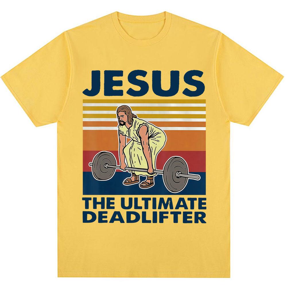 Jesus The Ultimate Deadlifter Funny Tshirt Unisex Unisex Christian Religious Faith T Shirt Oversized Cotton Gym T Shirts Streetwear