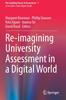 The Re-imagining University Assessment In a Digital World : 7 Book