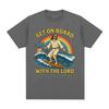 Boarding The Lord Funny Jesus Meme Tshirt Summer Mens Womens Casual Cotton Fashion Oversized Pure Cotton Tshirt Men Tshirt