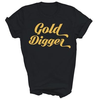 Cool Gold Digger Money Hungry Rich Unisex Shirt Gift