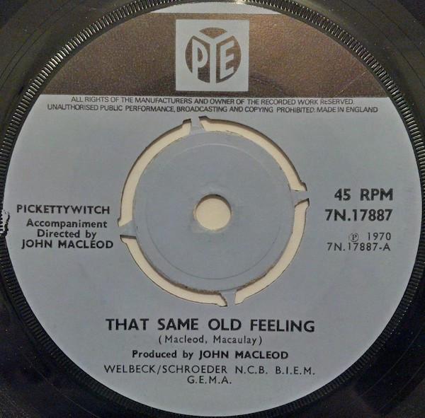7inch Record PICKETTYWITCH  That Same Old Feeling 7N17887 PYE 1970 UK Rock Used