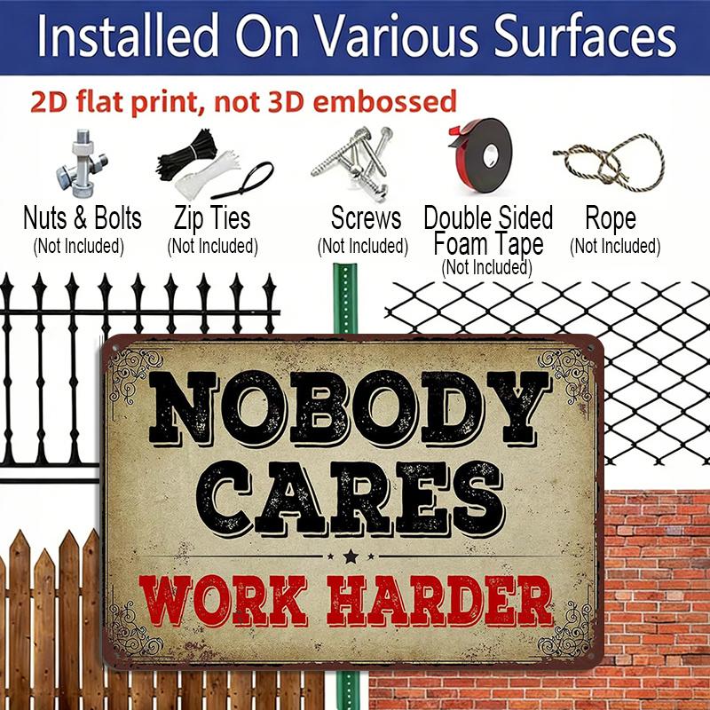 2D Flat, 1pc "Nobody Cares Work Harder" Aluminium Sign 8x12 Inch - Vintage Distressed Design, Motivational Quote Metal Wall Decor, Office & Gym Wall
