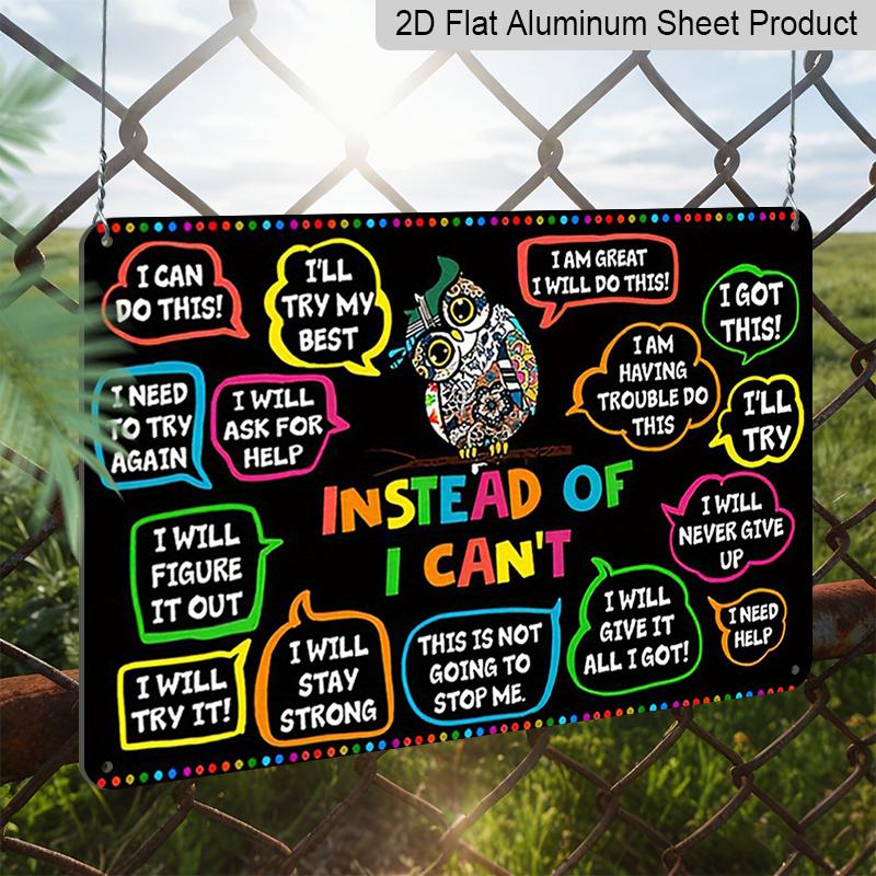 2D Flach, 1 Stück "Statt Ich kann nicht" Growth Mindset Eule Aluminiumschild, 12"×8" - Bunte Positive Affirmationen Plakette - Aluminium Wandbehang für