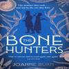 The Bone Hunters by Joanne Burn Paperback Book 9781408726501