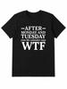 """Nach Montag und Dienstag" Lustiger Wochentags-Humor 100% Baumwolle Grafik-T-Shirt"""