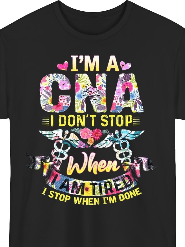 Unisex T-shirt Fun Care Assistant with The Slogan I'M a Care Assistant, I Never Rest When I'M Tired Paired with a S