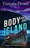 The BODY ON THE ISLAND a Gripping Murder Mystery Packed with Twists : 2 Book