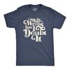 Funny Sarcastic T-Shirt: "I May Be Wrong But I Doubt It"