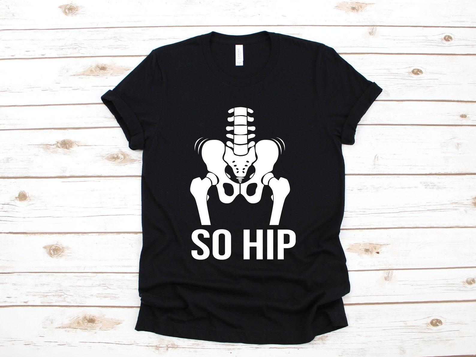 So Hip T-Shirt, Funny Hip Replacement, New Hip Shirt, Funny Surgery Gift, Get Well Soon Gift, Bionic Hip T-shirt, T-shirt,T-shirt 4XL