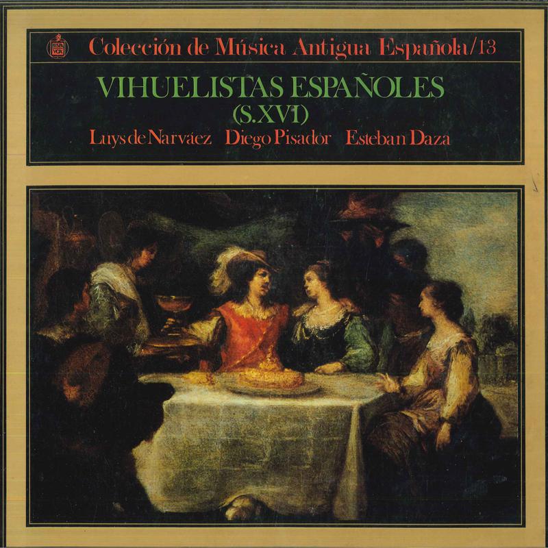 

LP Record LUYS DE NARVAEZ DIEGO PISADOR EST Vihuelistas Espanoles S. XVI HHS23 HISPAVOX 1974 Spain Classical Used