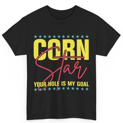 Cornhole Game Corn Star Your Hole Is My Goal Cotton T Shirt