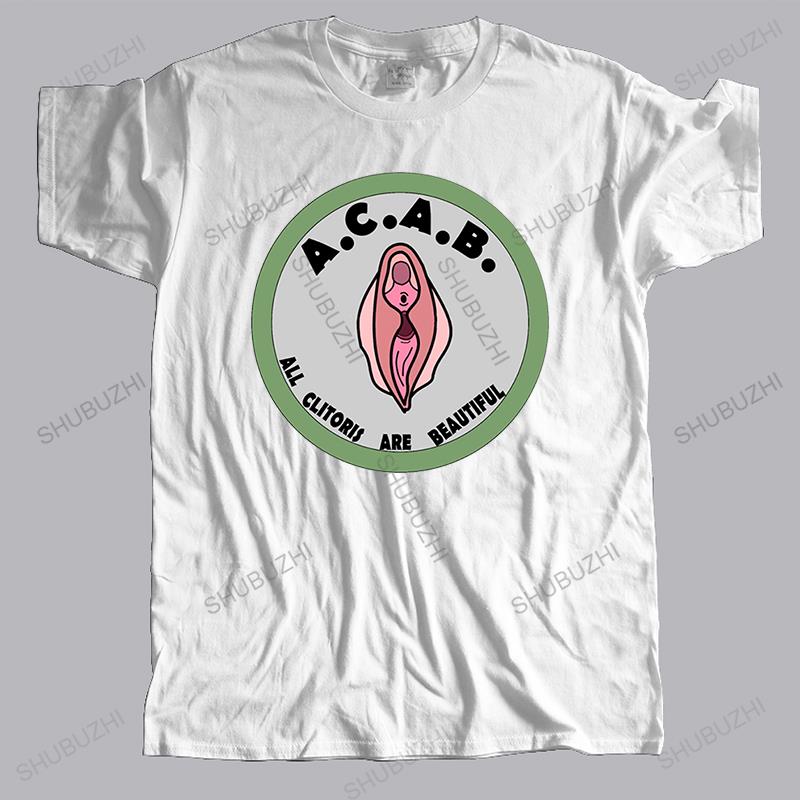 Mens Brand Tshirt Short Sleeve Male Tops Acab All Clitoris Are Beautiful Unisex T-shirt Teenagers for Him Plus Size Teeshirt