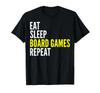 Board Game Players Are Fun - Eat Sleep Board Game Repeat T-Shirt_