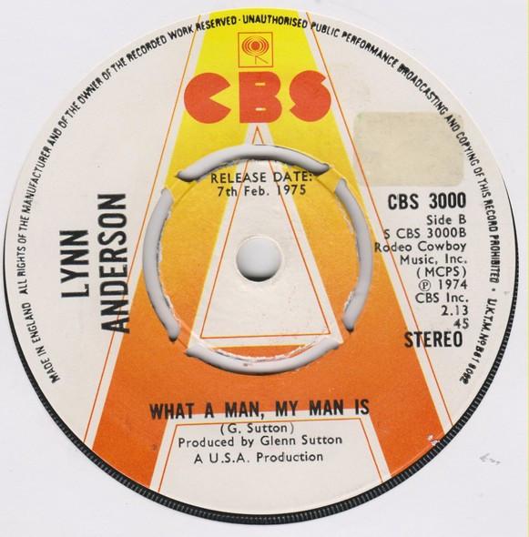 

7inch Record LYNN ANDERSON What A Man My Man Is CBS3000PROMO CBS 1975 UK Pop Used