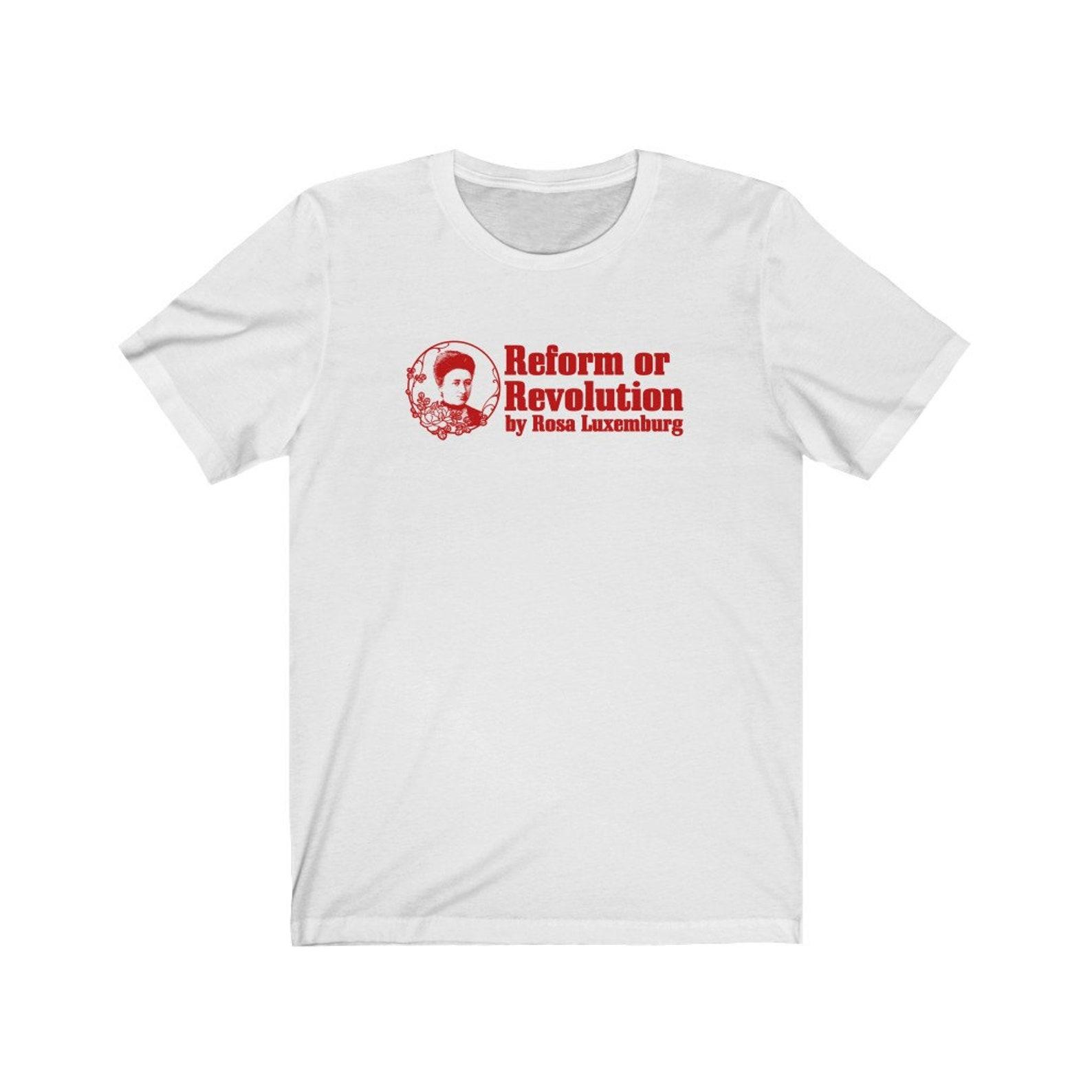 Rosa Luxemburg Reform or Revolution Philosophy T-shirt XL