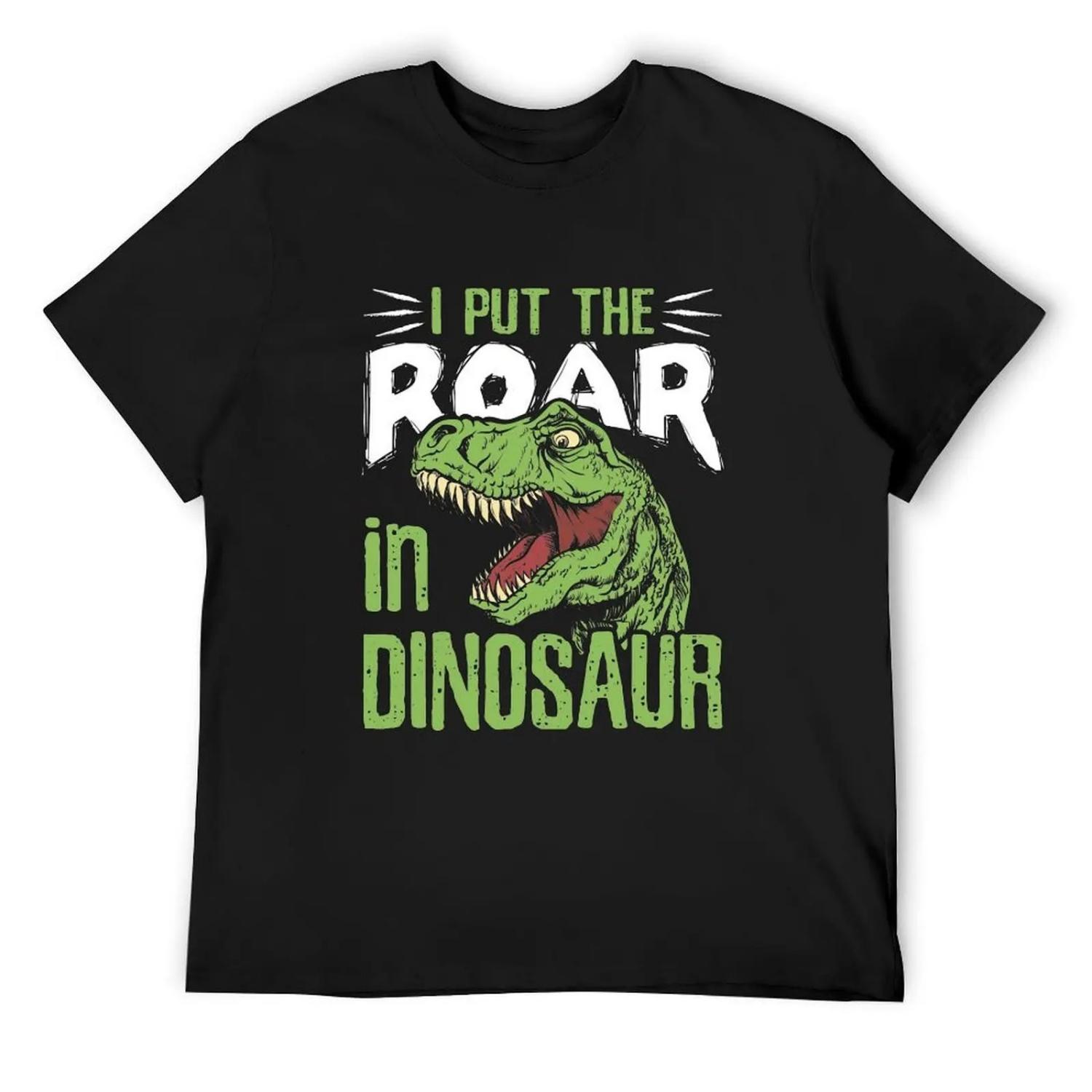I Put The Roar In Dinosaur T-Shirt affliction shirts blacks customs custom shirt fitted t shirts for men S