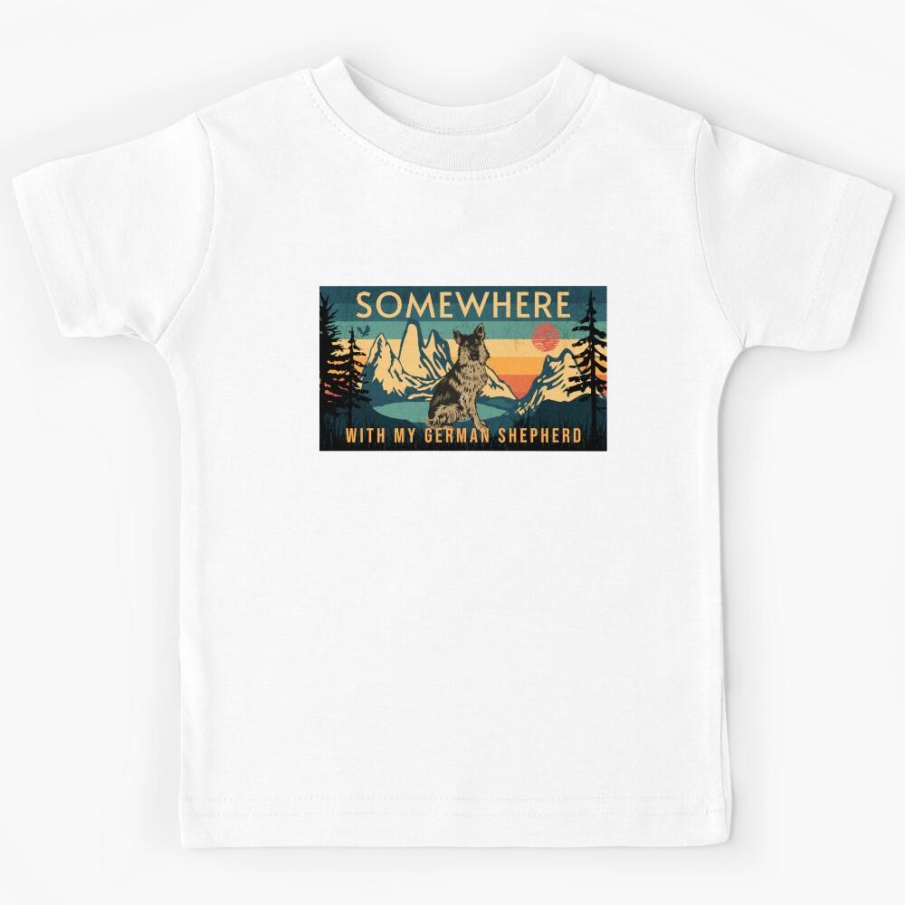Somewhere With My German Shepherd Vintage Hiking Gift Kids T-Shirt 100